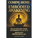 Coming Home to Embodied Awakening: Reclaim Your Body, Power, and Purpose in an Age of AI