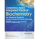Competency Based Integrated Practical Biochemistry for Medical Students | Including Case Studies, ECE Modules, OSPE and SDL (PB 2026)