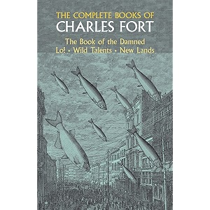 complete books of charles fort the book of the damned  lo  wild talents new lands the problem of the development of style in later art dover occult