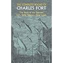 Complete Books of Charles Fort: The Book Of The Damned , Lo! , Wild Talents, New Lands: The Problem of the Development of Style in Later Art (Dover Occult)