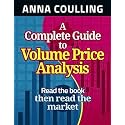 A Complete Guide To Volume Price Analysis: Read the book then read the market