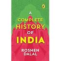 A Complete History of India, One-stop introduction to Indian history for Children: From Harappa Civilization to the Narendra Modi government