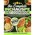 The Complete Inchauspé Diet Cookbook: 100+ Glucose-Stabilizing Recipes Inspired by Jessie Inchauspé to Lose Weight, Boost Energy and Stop Cravings While Supporting Long-Term Metabolic Health