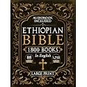 The Complete Restored Ethiopian Bible in English - LARGE PRINT, ILLUSTRATED: 88 Books of Scripture Including Enoch, Jubilees, Maccabees, Esdras and the Lost Apocrypha of the Orthodox Canon