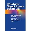 Comprehensive Diagnostic Approach to Bladder Cancer: Molecular Imaging and Biomarkers