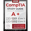 CompTIA A+ 220-1201 and 220-1202 Study Guide: The All-in-One Manual to Pass Core 1 & 2 with Confidence – Includes Labs, Practical Exercises, and the Exam AI Trainer Pro (CompTIA Certification Series)