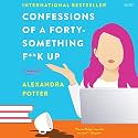 Confessions of a Forty-Something F**k Up: A Novel