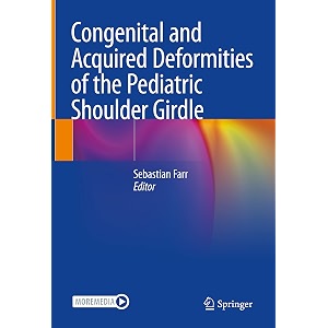 congenital and acquired deformities of the pediatric shoulder girdle