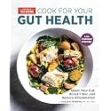 Cook for Your Gut Health: Quiet Your Gut, Boost Fiber, and Reduce Inflammation