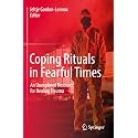 Coping Rituals in Fearful Times: An Unexplored Resource for Healing Trauma