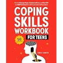 Coping Skills Workbook for Teens: How to Manage Anger, Anxiety & Stress, and Use CBT and DBT Exercises for Lifelong Emotional Regulation (Life Skill Handbooks)