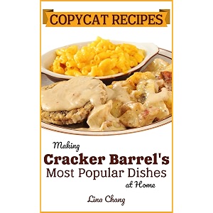 copycat recipes making cracker barrels most popular dishes at home famous restaurant copycat cookbooks