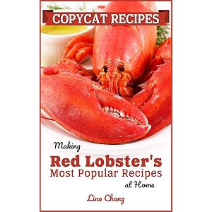 copycat recipes making red lobsters most popular recipes at home famous restaurant copycat cookbooks