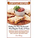 Copycat Recipes: Making Tex-Mex Restaurants’ Most Popular Dishes at Home (Famous Restaurant Copycat Cookbooks)