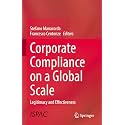 Corporate Compliance on a Global Scale: Legitimacy and Effectiveness