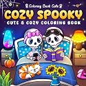 Cozy Spooky: Cute & Cozy Halloween Coloring Book for Adults & Teens, Fun & Festive Spooky Scenes with Pumpkins, Witches, Ghosts & Cozy Autumn Charm