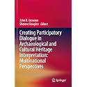 Creating Participatory Dialogue in Archaeological and Cultural Heritage Interpretation: Multinational Perspectives