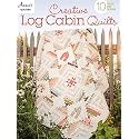 Creative Log Cabin Quilts: 10 fresh, new designs