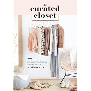 curated closet a simple system for discovering your personal style and building your dream wardrobe