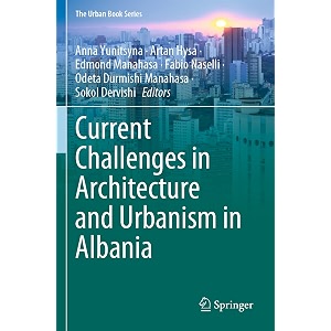 current challenges in architecture and urbanism in albania urban book