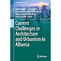 Current Challenges in Architecture and Urbanism in Albania (The Urban Book Series)