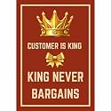 Customer Is King and King Never Bargains