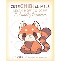 Cute Chibi Animals: Learn How to Draw 75 Cuddly Creatures (Cute and Cuddly Art, 3)