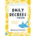Daily Decrees for Kids: Big Things Happen When Kids Pray God’s Promises
