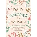 Daily Devotional for Women: 365 Days of 5-Minute Christian Devotions for a Life of Love, Happiness, and Inspiration (Best Wholesome Christian Gift ... Easter or Christmas Present 2026-2027)
