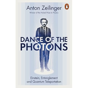dance of the photons einstein entanglement and quantum teleportation