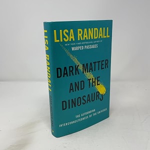 dark matter and the dinosaurs the astounding interconnectedness of the universe