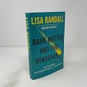 Dark Matter and the Dinosaurs: The Astounding Interconnectedness of the Universe