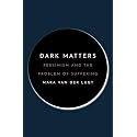 Dark Matters: Pessimism and the Problem of Suffering