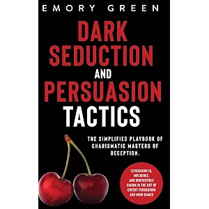 dark seduction and persuasion tactics