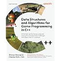 Data Structures and Algorithms for Game Programming in C++: Write high-performance code and solve game development challenges with expert-led C++ solutions