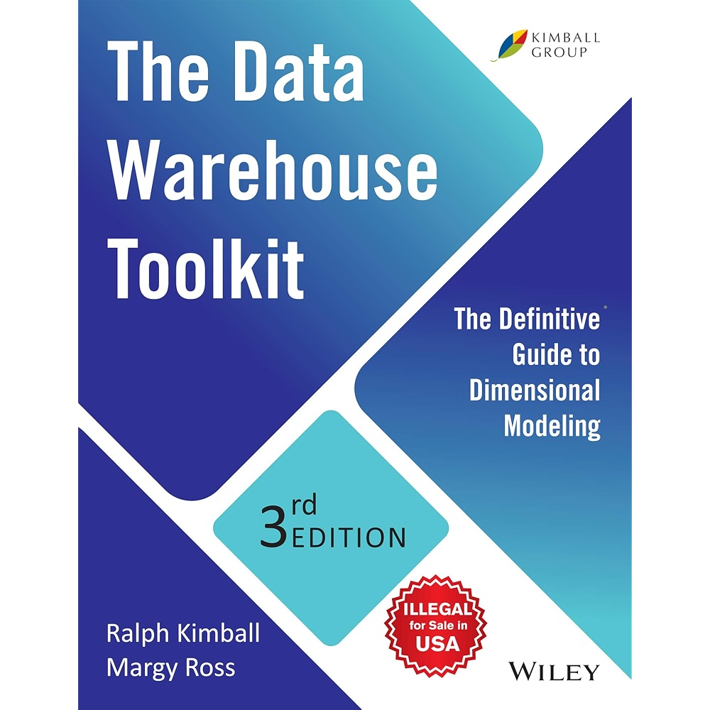 The Data Warehouse Toolkit: The Complete Guide to Dimensional Modeling ...