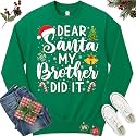 Dear Santa My Brother Did It Funny Christmas Matching Xmas Shirt for Youth Boys Girls Kids Toddler Son Daughter