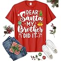 Dear Santa My Brother Did It Funny Christmas Matching Xmas Shirt for Youth Boys Girls Kids Toddler Son Daughter