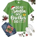Dear Santa My Brother Did It Funny Christmas Matching Xmas Shirt for Youth Boys Girls Kids Toddler Son Daughter