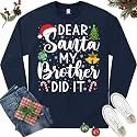 Dear Santa My Brother Did It Funny Christmas Matching Xmas Shirt for Youth Boys Girls Kids Toddler Son Daughter