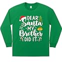 Dear Santa My Brother Did It Funny Christmas Matching Xmas Shirt for Youth Boys Girls Kids Toddler Son Daughter