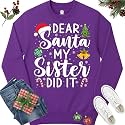 Dear Santa My Sister Did It Funny Christmas Matching Xmas Shirt for Youth Boys Girls Kids Toddler Son Daughter