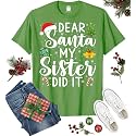 Dear Santa My Sister Did It Funny Christmas Matching Xmas Shirt for Youth Boys Girls Kids Toddler Son Daughter