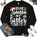 Dear Santa My Sister Did It Funny Christmas Matching Xmas Shirt for Youth Boys Girls Kids Toddler Son Daughter