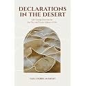 Declarations in the Desert: Life-Giving Decrees for the Dry and Dusty Valleys of Life
