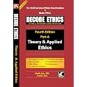 Decode Ethics (4th Edition) | Theory & Applied Ethics (Part A) | Mudit Jain, IRS, Amrita Jain | KBC Nano Publication