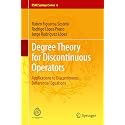 Degree Theory for Discontinuous Operators: Applications to Discontinuous Differential Equations: 6 (Rsme Springer, 6)