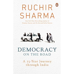 democracy on the road a 25 year journey through india