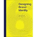 DESIGNING BRAND IDENTITY A COMPREHENSIVE GUIDE TO THE WORLD OF BRANDS AND BRANDING 6ED 2024