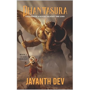 dhantasura 2 unleashing a revolt against the gods dhantasura trilogy